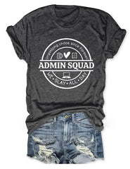 Admin Squad Organizing Chaos Since Forever We Slay All Day T-Shirt