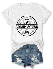 Admin Squad Organizing Chaos Since Forever We Slay All Day T-Shirt