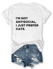 I'm Not Antisocial I Just Prefer Cats T-shirt
