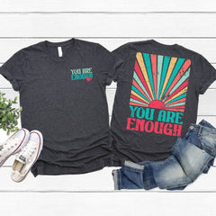 You Are Enough Tee