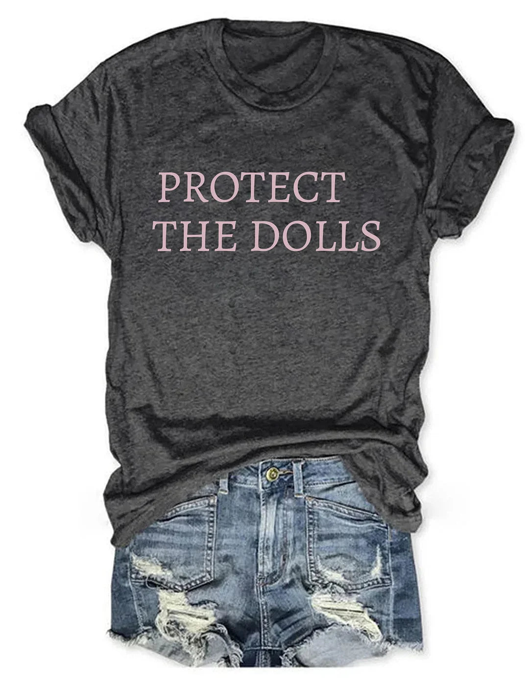Protect The Dolls T-Shirt