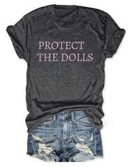 Protect The Dolls T-Shirt
