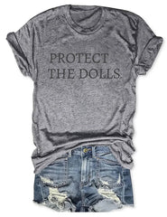 Protect The Dolls T-Shirt